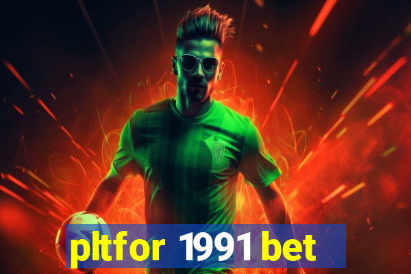 pltfor 1991 bet